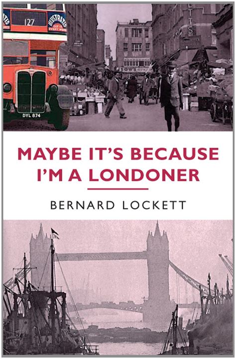 maybe its because i'm a londoner